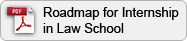Roadmap for Internship in Law School